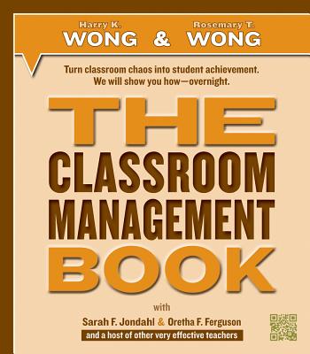 The Classroom Management Book - Wong, Harry K, and Wong, Rosemary T