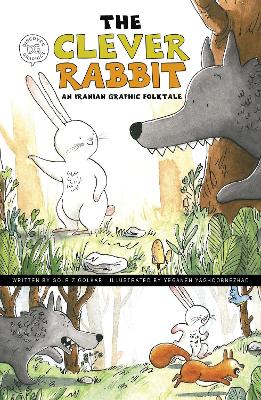 The Clever Rabbit: An Iranian Graphic Folktale - Golkar, Golriz