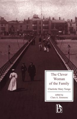 The Clever Woman of the Family - Yonge, Charlotte Mary, and Simmons, Clare A. (Editor)