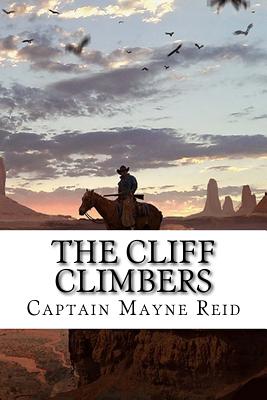 The Cliff Climbers - Reid, Captain Mayne