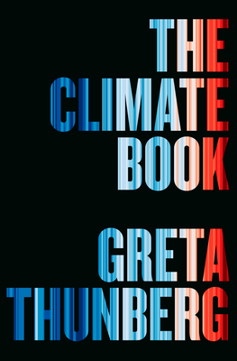 The Climate Book: The Facts and the Solutions - Thunberg, Greta