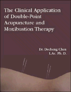 The Clinical Application of Double-Point Acupuncture and Moxibustion Therapy