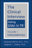 The Clinical Interview Using DSM-IV-TR: Fundamentals