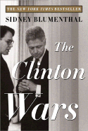 The Clinton Wars - Blumenthal, Sidney, and Blumenthal, S