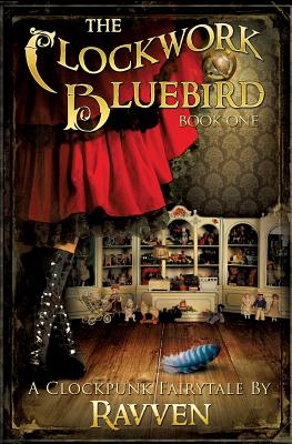 The Clockwork Bluebird - Ravven