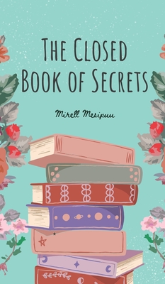 The Closed Book of Secrets - Mesipuu, Mirell