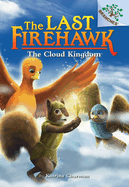 The Cloud Kingdom: A Branches Book (the Last Firehawk #7): A Branches Book Volume 7