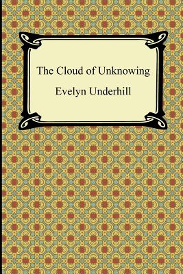 The Cloud of Unknowing - Underhill, Evelyn (Translated by)