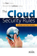 The Cloud Security Rules: Technology is your friend. And enemy. A book about ruling the cloud.