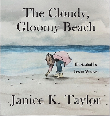 The Cloudy, Gloomy Beach - Taylor, Janice