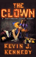 The Clown: A Halloween Land Story