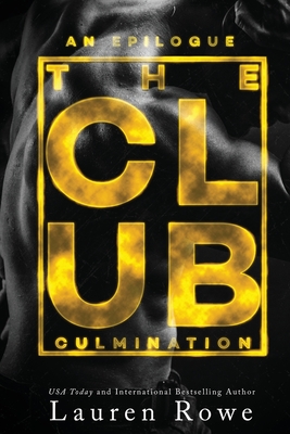 The Club: Culmination - Rowe, Lauren