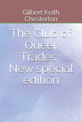 The Club of Queer Trades: New special edition - Chesterton, G K