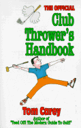 The Club Thrower's Handbook - Carey, Tom