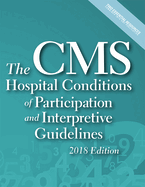 The CMS Hospital Conditions of Participation and Interpretive Guidelines