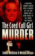 The Co-Ed Call Girl Murder - Weinstein, Fannie, and Wilson, Melinda