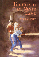 The Coach That Never Came - Beatty, Patricia