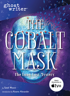 The Cobalt Mask - Sesame Workshop, and Alexander, Kwame (Introduction by)