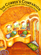 The Cobber's Companion: How to Build Your Own Earthen Home - Smith, Michael G
