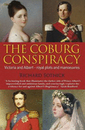 The Coburg Conspiracy: Royal Plots and Manoeuvres