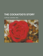 The Cockatoo's Story