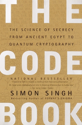 The Code Book: The Science of Secrecy from Ancient Egypt to Quantum Cryptography - Singh, Simon