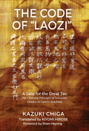 The Code of "Laozi": A Gate for the Great Tao The Ultimate Principle of Sexuality Hidden in Laozi's Teaching