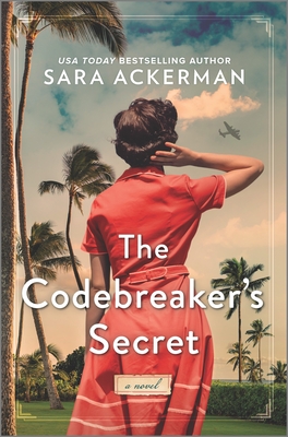 The Codebreaker's Secret: A WWII Novel - Ackerman, Sara