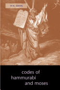 The Codes of Hammurabi and Moses