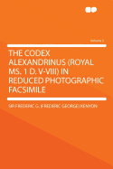 The Codex Alexandrinus (Royal Ms. 1 D. V-VIII) in Reduced Photographic Facsimile; Volume 2