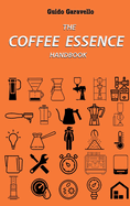 The Coffee Essence: handbook