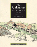 The Cohousing Handbook: Building a Place for Community - Scotthanson, Chris, and Scotthanson, Kelly