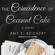 The Coincidence of Coconut Cake Lib/E