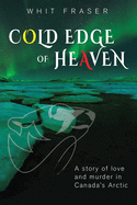 The Cold Edge of Heaven