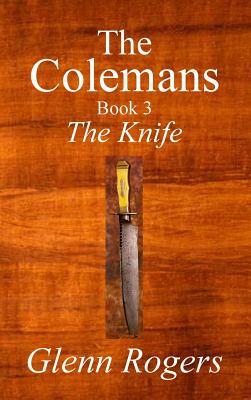 The Colemans The Knife - Rogers, Glenn