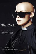 The Collar: Reading Christian Ministry in Fiction, Television, and Film