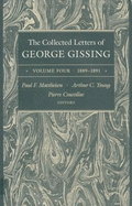 The Collected Letters of George Gissing Volume 4: 1889-1891 Volume 4