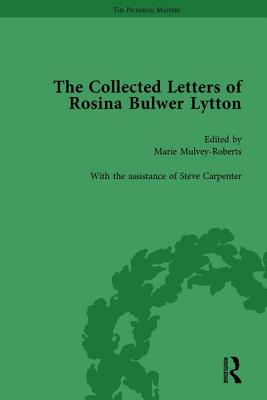 The Collected Letters of Rosina Bulwer Lytton Vol 3 - Mulvey-Roberts, Marie