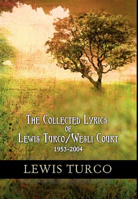 The Collected Lyrics of Lewis Turco / Wesli Court - Turco, Lewis