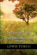 The Collected Lyrics of Lewis Turco / Wesli Court