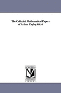 The Collected Mathematical Papers of Arthur Cayley.Vol. 6