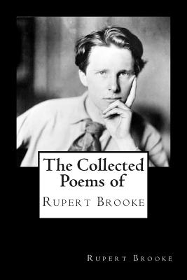 The Collected Poems of Rupert Brooke - Brooke, Rupert