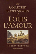 The Collected Short Stories of Louis L'Amour: Volume 1