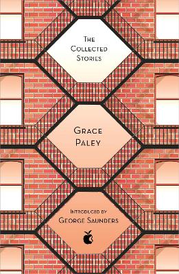 The Collected Stories of Grace Paley - Paley, Grace, and Saunders, George (Introduction by)