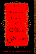 The Collected Stories of Mavis Gallant - Llant, Mavis, and Gallant, Mavis