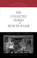 The Collected Stories of Moacyr Scliar