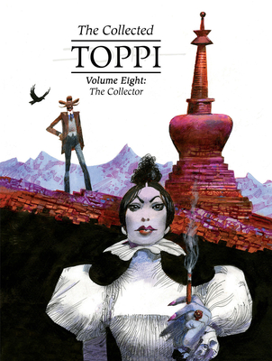 The Collected Toppi Vol.8: The Collector - Toppi, Sergio