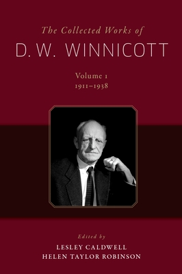 The Collected Works of D. W. Winnicott: 12-Volume Set - Winnicott, D W, and Caldwell, Lesley (Editor), and Taylor Robinson, Helen (Editor)