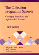 The Collection Program in Schools: Concepts, Practices, and Information Sources Third Edition