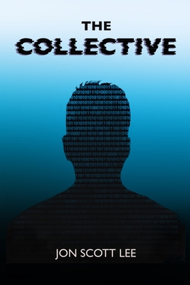 The Collective: Treachery, Collusion and Family - Scott Lee, Jon